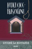 Enigma la mansarda/Rodica Ojog-Brasoveanu