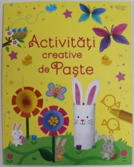 ACTIVITATI CREATIVE DE PASTE , text de KATE NOLAN , ilustratii de BEATRICE XOMPERO si MANUELA BERTI , 2023 foto
