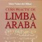 CURS PRACTIC DE LIMBA ARABA. CAIET DE EXERCITII de IRINA VAINOVSKI-MIHAI, 2006
