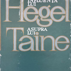 INFLUENTA LUI HEGEL ASUPRA LUI TAINE, TEORETICIAN AL CUNOASTERII SI AL ARTEI-D.D. ROSCA