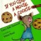 If You Give a Mouse a Cookie