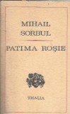 Patima rosie (ed. Univers) - Mihail Sorbul