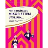 Nem is eml&eacute;kszem, mikor ettem utolj&aacute;ra... - A Csengetett, Mylord? ikonikus &eacute;telei - M&aacute;tai Tam&aacute;s