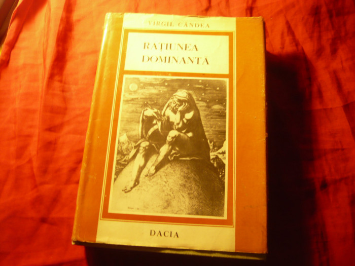 Virgil Candea - Ratiunea Dominanta - din Istoria Umanismului Romanesc - 381pag