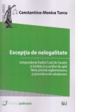 Exceptia de nelegalitate. Jurisprudenta Inaltei Curti de Casatie si Justitie si a curtilor de apel. Note privind reglementarea si procedura de solutio