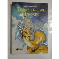 DRAGONS OVER LONDON = DRAGONI PE CERUL LONDREI (Editie bilingva) - MCINTYRE-BROWN ARABELLA