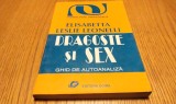 DRAGOSTE SI SEX Ghid de Autoanaliza - Elisabetta Leslie Leonelli - Editura Doina, 1997, 223 p.
