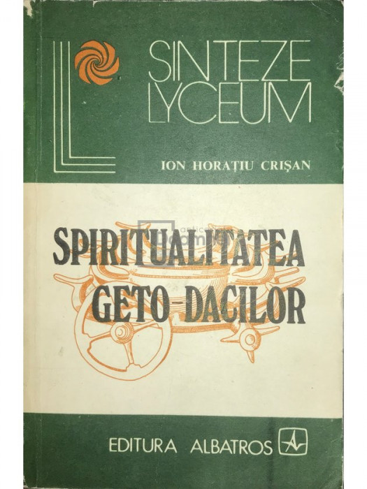 Ion Horațiu Crișan - Spiritualitatea geto-dacilor (editia 1986)