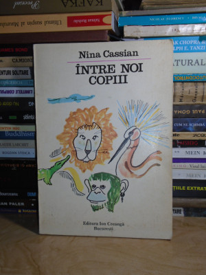 NINA CASSIAN - INTRE NOI COPIII * ILUSTRATIILE AUTOAREI , 1974 foto