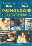 Pantelimon Golu, Ioana Golu - Psihologie educationala, 2003, 474 pagini, 16x24 cm, romana, brosata