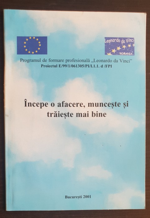 &Icirc;ncepe o afacere, muncește și trăiește mai bine