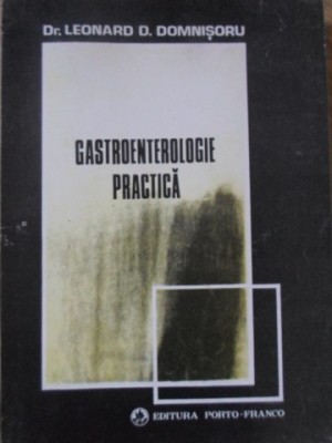 GASTROENTEROLOGIE PRACTICA-LEONARD D. DOMNISORU foto