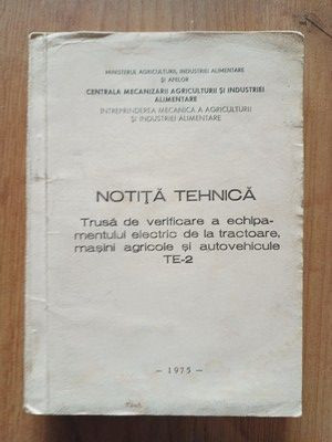 Notita tehnica Trusa de verificare a echipamentului electric de la tractoare,masini agricole si autovehicule TE-2