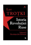 Istoria Revolu&Egrave;iei Ruse. Volumul 1. Revolu&Egrave;ia din Februarie - Paperback brosat - Lev Tro&Aring;&pound;ki - Tact