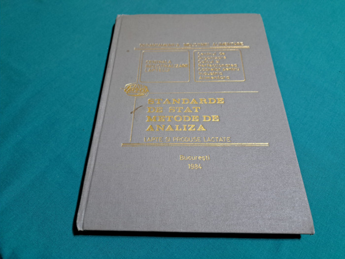 STANDARDE DE STAT METODE DE ANALIZĂ LAPTE ȘI PRODUSE LACTATE * 1984 *