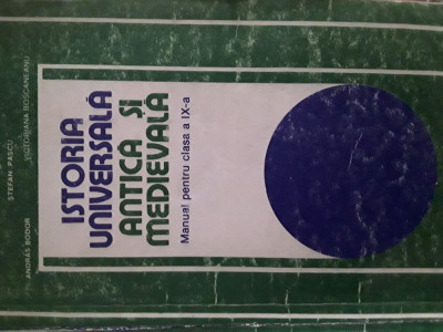 Istoria universala antica si medievala Manual clasa IX A.Bodor 1996 foto