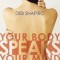 Your Body Speaks Your Mind: Decoding the Emotional, Psychological, and Spiritual Messages That Underlie Illness [With CD]