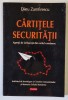 CARTITELE SECURITATII , AGENTII DE INFLUENTA DIN EXILUL ROMANESC de DINU ZAMFIRESCU , 2013 * MICI DEFECTE