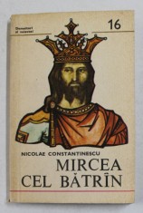 MIRCEA CEL BATRAN de NICOLAE CONSTANTINESCU , 1981 foto