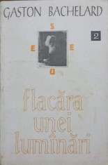 FLACARA UNEI LUMINARI-GASTON BACHELARD-224867