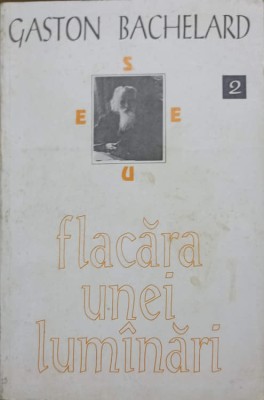FLACARA UNEI LUMINARI-GASTON BACHELARD-224867 foto