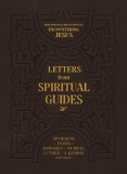 Letters from Spiritual Guides: Deep Personal Reflections on Encountering Jesus