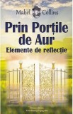 Prin portile de aur. Elemente de reflectie - Mabel Collins