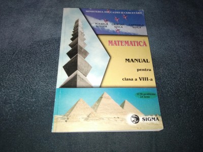 MIHAELA SINGER MATEMATICA MANUAL PENTRU CLASA A VIII A EDITURA SIGMA foto