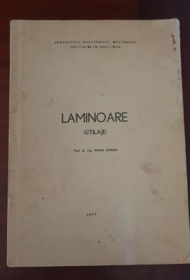 Laminoare. Utilaje. Note de curs - Mihail Adrian foto