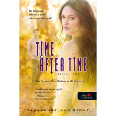 Time After Time - Időtlen idő - Elv&amp;aacute;laszt az idő 2. - Tamara Ireland Stone foto