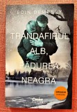 Trandafirul alb, padurea neagra. Editura Corint, 2021 - Eoin Dempsey