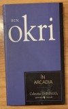 In Arcadia de Ben Okri. Colectia Cotidianul Nr. 35