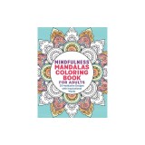 Mindfulness Mandalas Coloring Book for Adults: 35 Meditative Designs with Inspirational Words