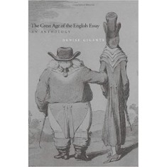 The Great Age of the English Essay: An Anthology (Lewis Walpole Series in Eighteenth-Century Culture and History