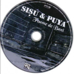 CD - Sișu & Puya ‎– Foame De Bani, fără coperți