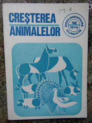 CRESTEREA ANIMALELOR DOCUMENTARE CURENTA NR 12 1979 foto