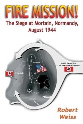 Fire Mission!: The Siege at Mortain, Normandy, August 1944 foto