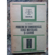 PROBLEME DE TERMODINAMICA, FIZICA MOLECULARA SI CALDURA-A. HRISTEV