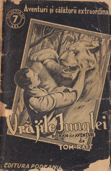 Rait, T. - VRAJILE JUNGLEI, col. de 7 lei, No. 9, ed. Podeanu, Bucuresti.