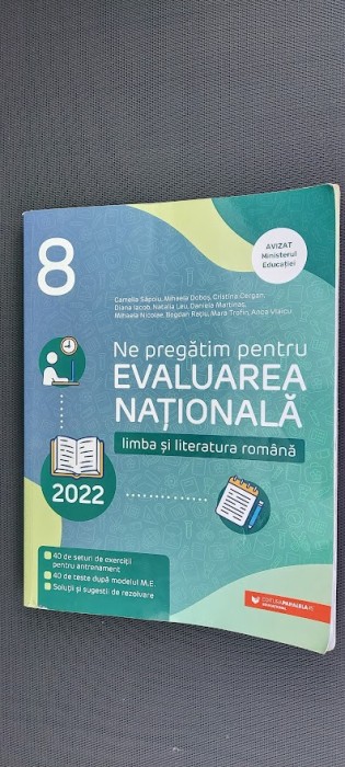 LIMBA SI LITERATURA ROMANA CLASA A 8 A EVALUAREA NATIONALA SAPOIU ,DOBOS VLAICU