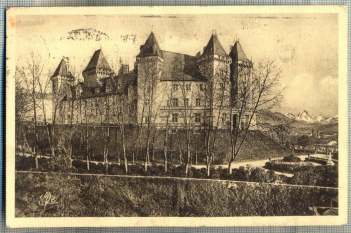 AD 282 C. P. VECHE -PAU CHATEAU HENRI -IV -ET LE PIC DU MIDI -FRANTA CIRC.1932