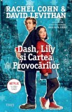 Dash, Lily si Cartea Provocarilor | David Levithan, Rachel Cohn, 2021, Trei