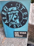 Ion Voda cel Viteaz - Dinu C. Giurescu, Editura Stiintifica 1963, carte istorie
