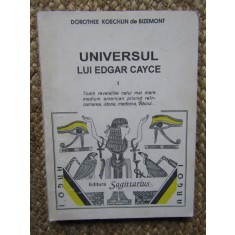 Universul lui Edgar Cayce - Dorothee Koechlin de Bizemont - vol 1