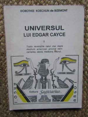 Universul lui Edgar Cayce - Dorothee Koechlin de Bizemont - vol 1 foto