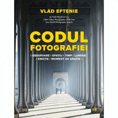 Codul fotografiei. Observare. Spatiu?timp?lumina?emotie. Moment de gratie, Vlad Eftenie foto