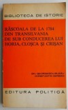 Rascoala de la 1784 din Transilvania de sub conducerea lui Horia, Closca si Crisan - Gh. Georgescu-Buzau, Constantin Serban (coperta putin uzata)