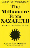 The Millionaire from Nazareth: His Prosperity Secrets for You!