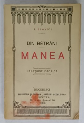DIN BETRANI, MANEA, NARATIUNE ISTORICA de IOAN SLAVICI, 1908 foto