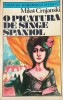 O picatura de sange spaniol Milos Crnjanski, 1983, Univers